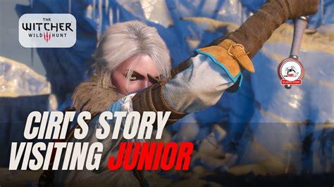 Ciri's Story: Visiting Junior .
